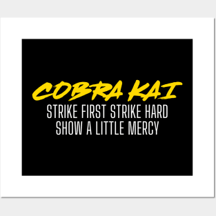 Cobra Kai Strike First Strike Hard Show A Little Mercy Posters and Art